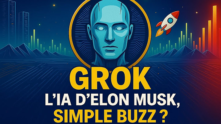 🤖 Grok : L’IA d’Elon Musk, simple buzz ?