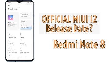 OFFICIAL MIUI 12 Update for Redmi Note 8 ? [When] | Info