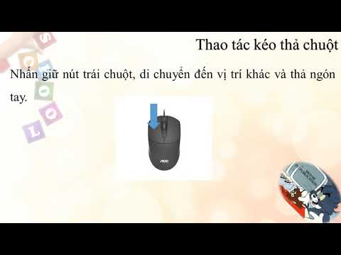 Chủ đề: Thao tác kéo thả chuột