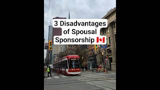 3 Disadvantages of Spousal &amp; Common Law Sponsorship #spousalsponsorship #commonlaw #canadapr