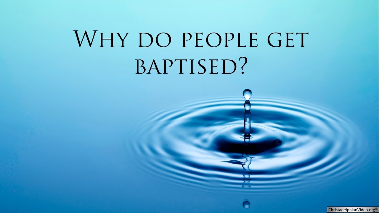 Why Do People Get Baptised