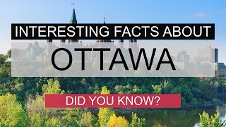 Interesting Facts About Ottawa