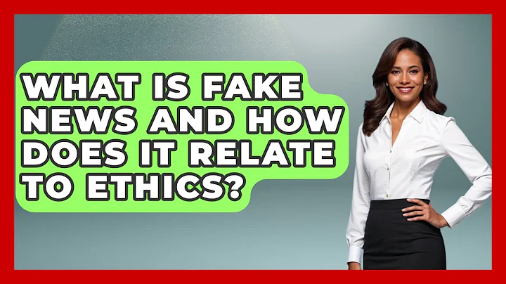 What Is Fake News And How Does It Relate To Ethics? - The Ethical Compass
