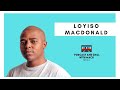 |Episode 192| Loyiso Macdonald on Coming to Joburg , The Art of Acting ,Isidingo ,The Queen