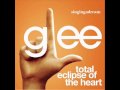 Glee Cast - Total Eclipse of the Heart