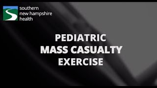 SNHH- Pediatric Mass Casualty Exercise