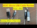 Boat micro usb cable review  review after 1 year use