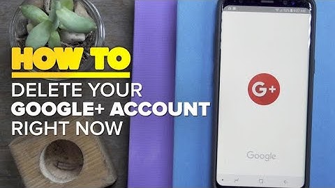 How to delete your Google+ account right now
