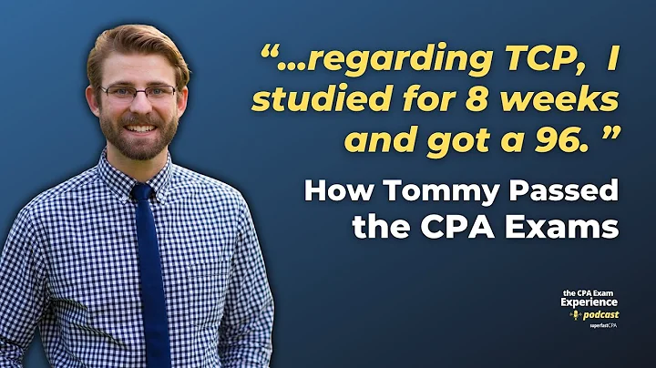 How Tommy Passed the CPA Exams First Try and Got a 96 on TCP