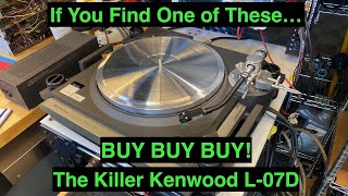 The Killer Kenwood L-07D - Buy One If You Can Find It