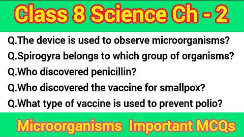 Class 8 Science Chapter 2 Microorganisms Friend and Foe |Microorganisms Friend and Foe MCQ
