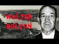 The Mysterious &amp; Sinister Case of Walter Bolton