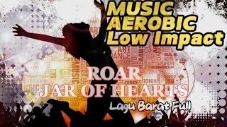 Musik Aerobik Low Impact | Roar | Jar Of Hearts Lagu Barat