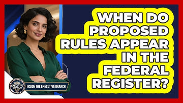 When Do Proposed Rules Appear In The Federal Register?