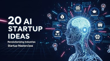 20 AI STARTUP IDEAS THAT CAN REVOLUTIONIZE OUR INDUSTRIES || A STARTUP MASTERCLASS