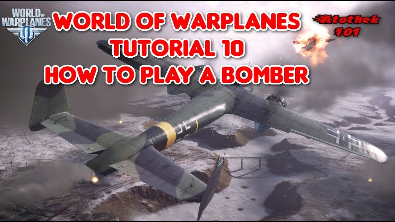 World of Warplanes Tutorial 10 How to play a Bomber YouTube