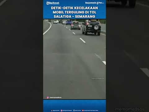Terekam Kamera Penumpang Detik-detik Kecelakaan Mobil Terguling di Tol Salatiga - Semarang