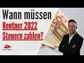 Wann müssen Rentner 2022 Steuern zahlen? Alle Antworten auf diese Frage