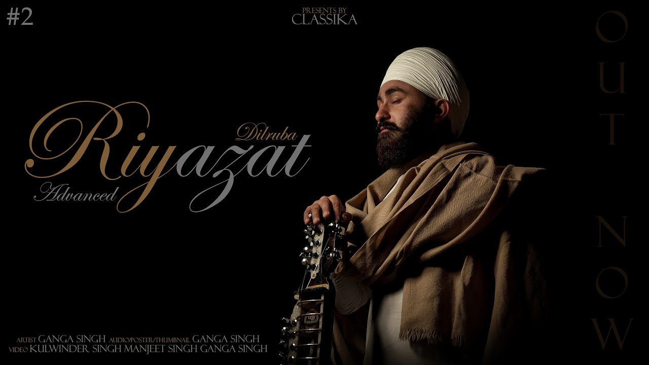 Riyazat | Dilruba Palte | Advanced | Ganga Singh | ClassikA