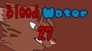 Blood | Water part 27
