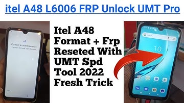 how itel  a48 frp unlock umt pro II L6006 itel A48 Spd Frp Reseted With UMT Pro