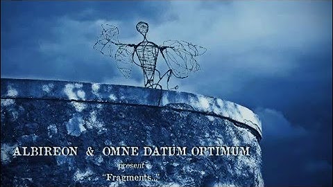 ALBIREON & OMNE DATUM OPTIMUM - Fragments... (teaser 2016)