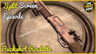 Split Screen #1 - Buckshot Roulette!