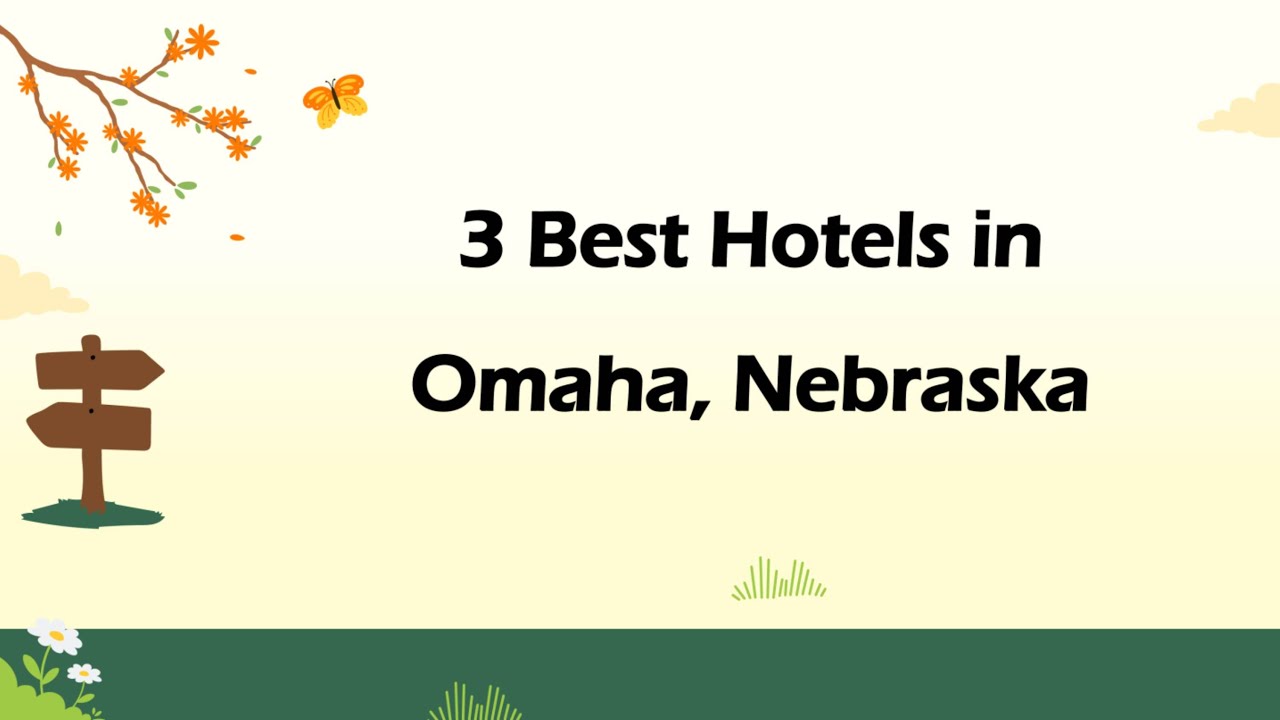 3 Best Hotels in Omaha, Nebraska | Lodging