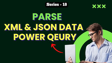 Series - 18 | Parse JSON & XML data in Power Query | Step-by-Step Tutorial | Hindi