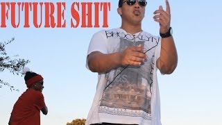 Future Shit (Exclusive Video)