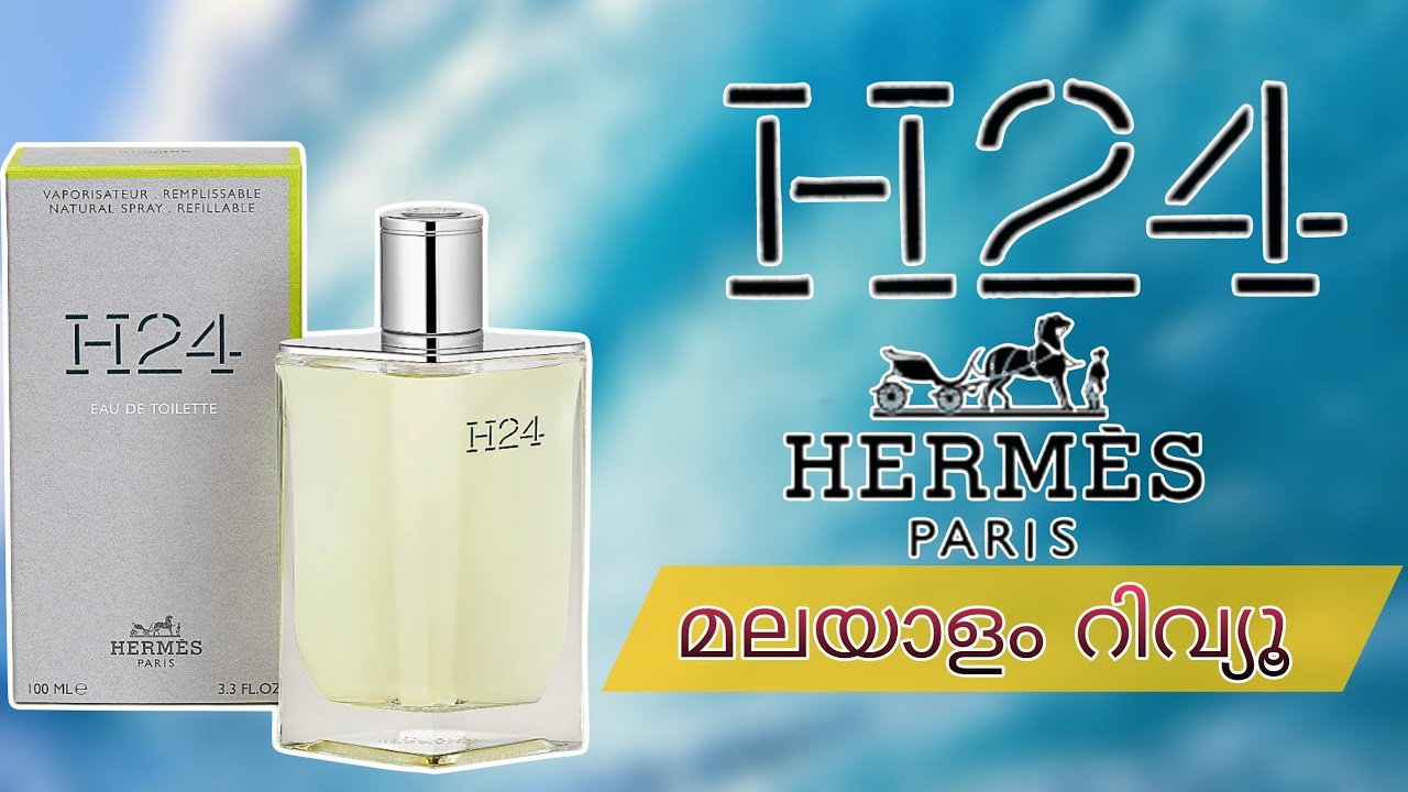 Hermes H24 For Men Malayalam Review പെർഫ്യൂം റിവ്യൂ മലയാളം YouTube