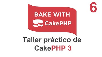 06. Taller práctico de CakePHP 3 - Implementando el plugin Proffer para subir archivos.