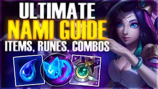 THE ULTIMATE NAMI GUIDE! (ITEMS, RUNES, & COMBOS) - League of Legends