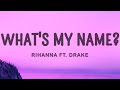 Rihanna  whats my name ft drake