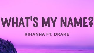 Rihanna  What's My Name? ft. Drake