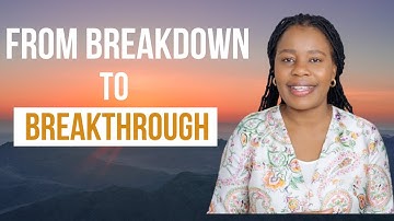 From Breakdown To Breakthrough | Agnes Mumbi