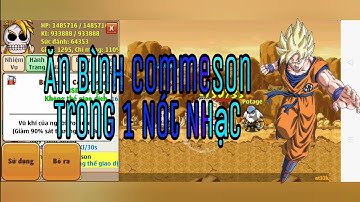 Ngọc Rồng Online - Hướng dẫn ăn bình Commeson chưa đầy nót nhạc.