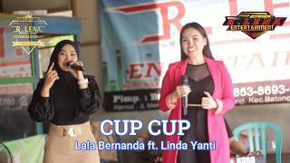 CUP CUP  -  LALA BERRNANDA FT. LINDA YANTI - BATU TANGGA  II R.LENA ENTERTAINMENT