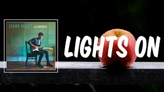 Lights On (Lyrics) - Shawn Mendes
