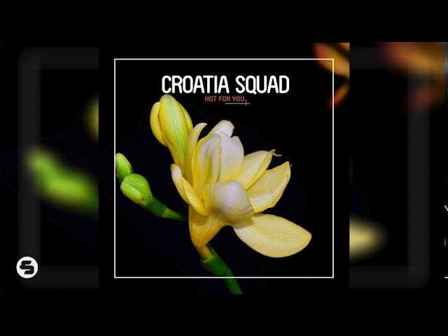 CROATIA SQUAD - Hot for You