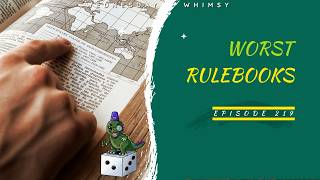 Wednesday Whimsy - Episode 219 - Worst Rulebooks