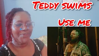 First Time Reacting _TEDDY SWIMS COVERS Bill Wither ( USE ME ) REACTION