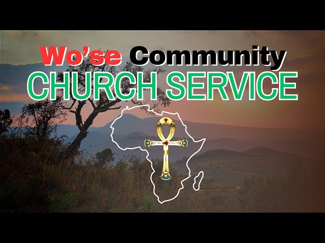 Wo'se Community Church Service of the Sacred African Way