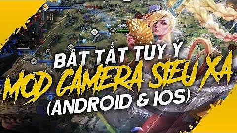 Hướng dẫn cài đặt IPA Liên Quân MOD Camera Siêu Xa mùa 24 cho iOS 13-16 không Jailbreak | Hoai Nam