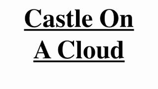 Castle on A Cloud copy