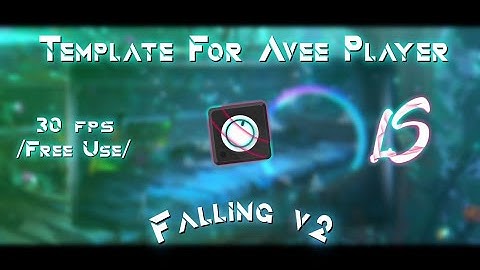 Template For Avee Player // By LuyxLS Horde [Falling v2]