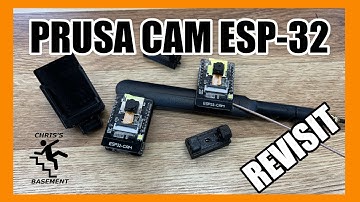 ESP32 Camera - Prusa Connect - Revisit - Chris