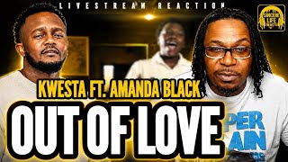 A LETTER FROM A REAL ONE | Kwesta x Amanda Black - Out Of Love (Reaction)