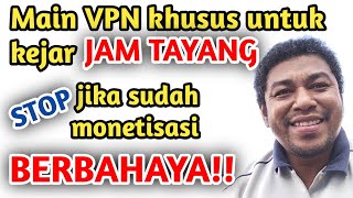 Cara kejar jam tayang paling cepat pakai croxy proxy. Stop jika sudah monetisasi. Berbahaya!!