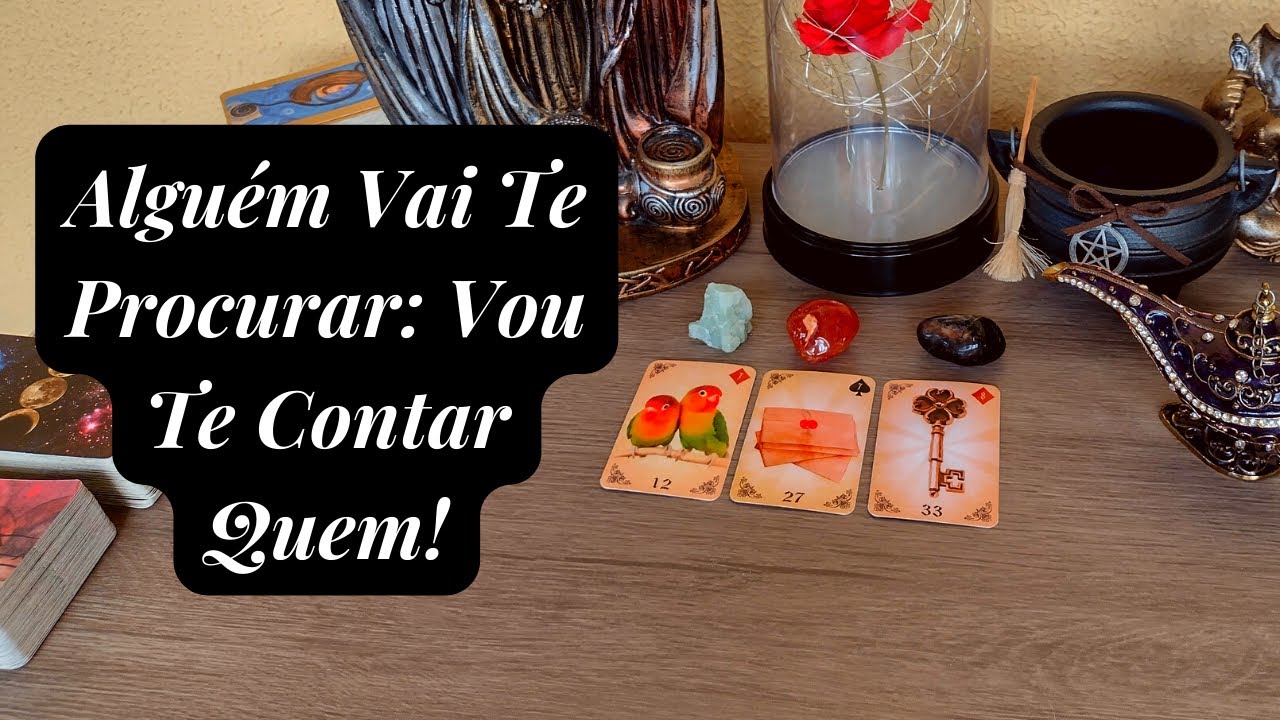 Alguém Vai Te Procurar Em Breve: Vou Te Contar Quem é!